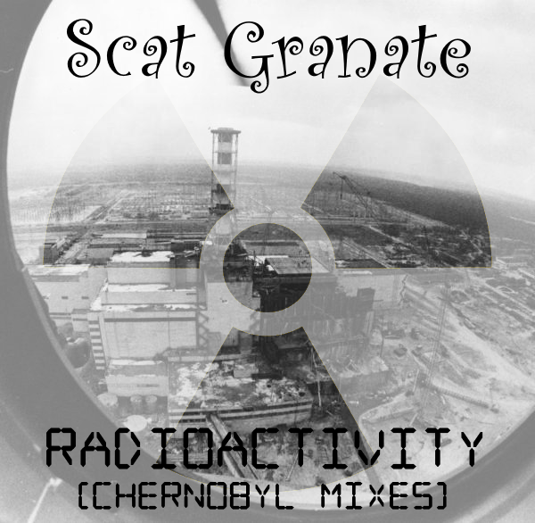 Radioactivity (Chernobyl Mixes)